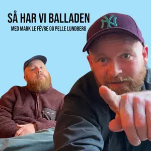 Så har vi balladen podcast